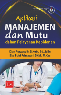 Image of Aplikasi Manajemen dan Mutu dalam Pelayanan Kebidanan