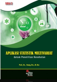 Image of Aplikasi Statistik Multivariat Dalam Penelitian Kesehatan