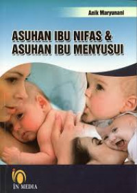 Image of Asuhan Ibu Nifas  dan Asuhan Ibu Menyusui