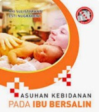 Image of Asuhan Kebidanan Pada Ibu Bersalin
