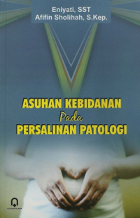 Image of Asuhan Kebidanan pada  Persalinan Patologi