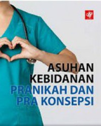 Image of Asuhan Kebidanan Pranikah dan Pra Konsepsi