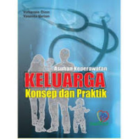Image of Asuhan Keperawatan Keluarga : Konsep dan Praktik