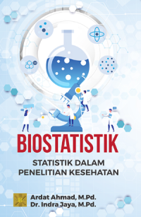 Image of Biostatistik : Statistik dalam Penelitian Kesehatan