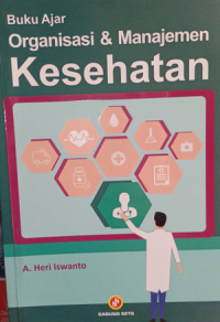 Image of Buku Ajar : Organisasi & Manajemen Kesehatan