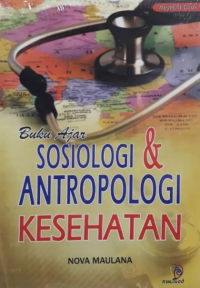 Image of Buku Ajar : Sosiologi & Antropologi Kesehatan