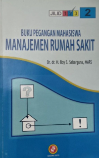 Image of Buku Pegangan Mahasiswa : Manajemen Rumah Sakit