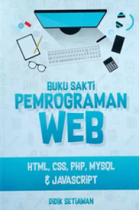 Image of Buku Sakti Pemrograman Web : HTML, CSS, PHP, MYSQL, & JAVASCRIPT