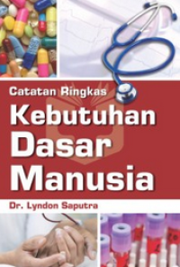 Image of Catatan Ringkas : Kebutuhan Dasar Manusia