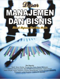 Image of Dasar Manajemen Dan Bisnis : Sebuah Tinjauan Teori dan Praktis