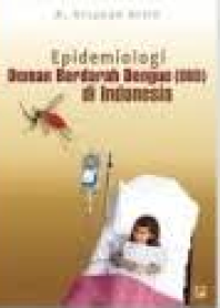 Image of Epidemiologi : Demam Berdarah Dengue ( DBD ) D Indonesia