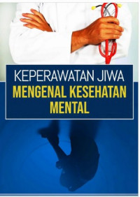 Image of Keperawatan Jiwa Mengenal Kesehatan Mental