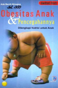 Image of Obesitas Anak & Pencegahannya : Dilengkapi Nutrisi Untuk Anak