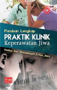 Image of Panduan Lengkap Praktik Klinik : Kperawatan Jiwa