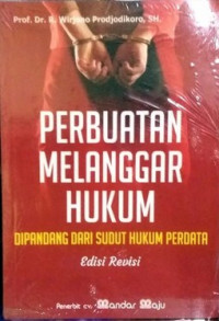 Image of Perbuatan Melanggar Hukum : Dipandang Dari Sudut Hukum Perdata
